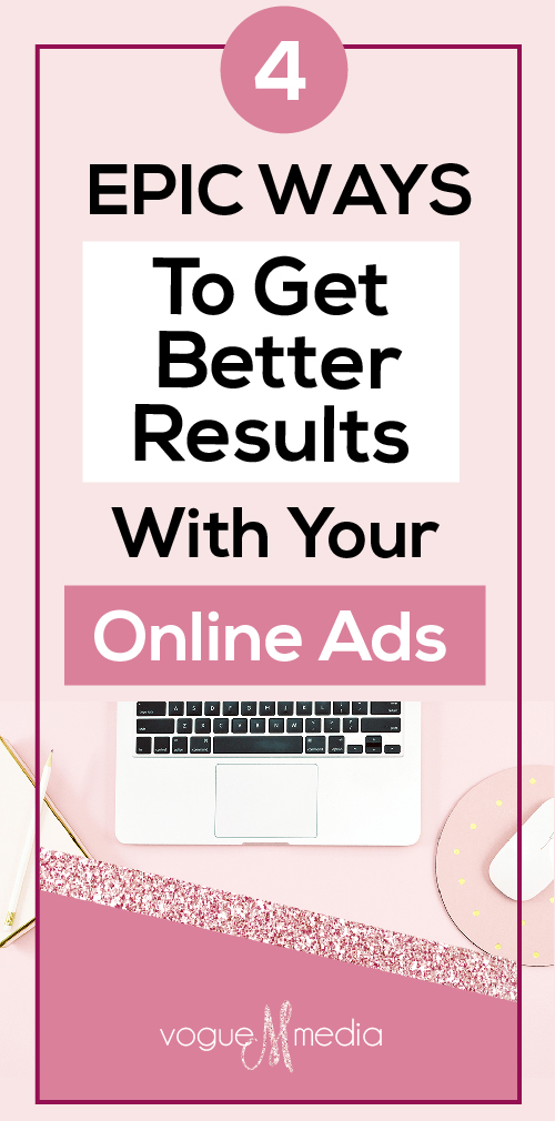 How to Get Better Results with Online Ads
