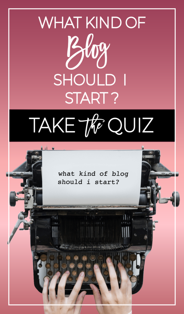 What Kind of Blog Should I Start? Take the Quiz