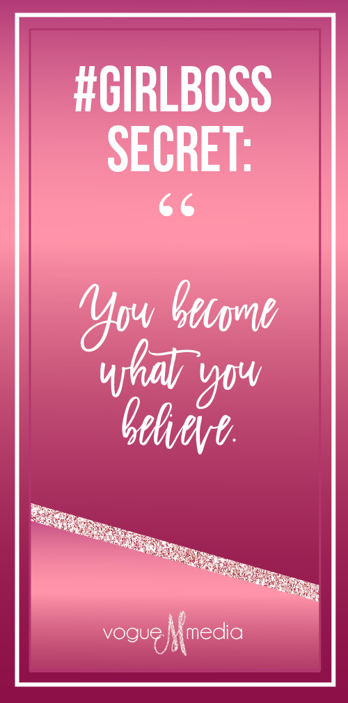 GirlBoss Quote: You Become What You Believe
